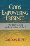 God's Empowering Presence - The Holy Spirit in the Letters of Paul